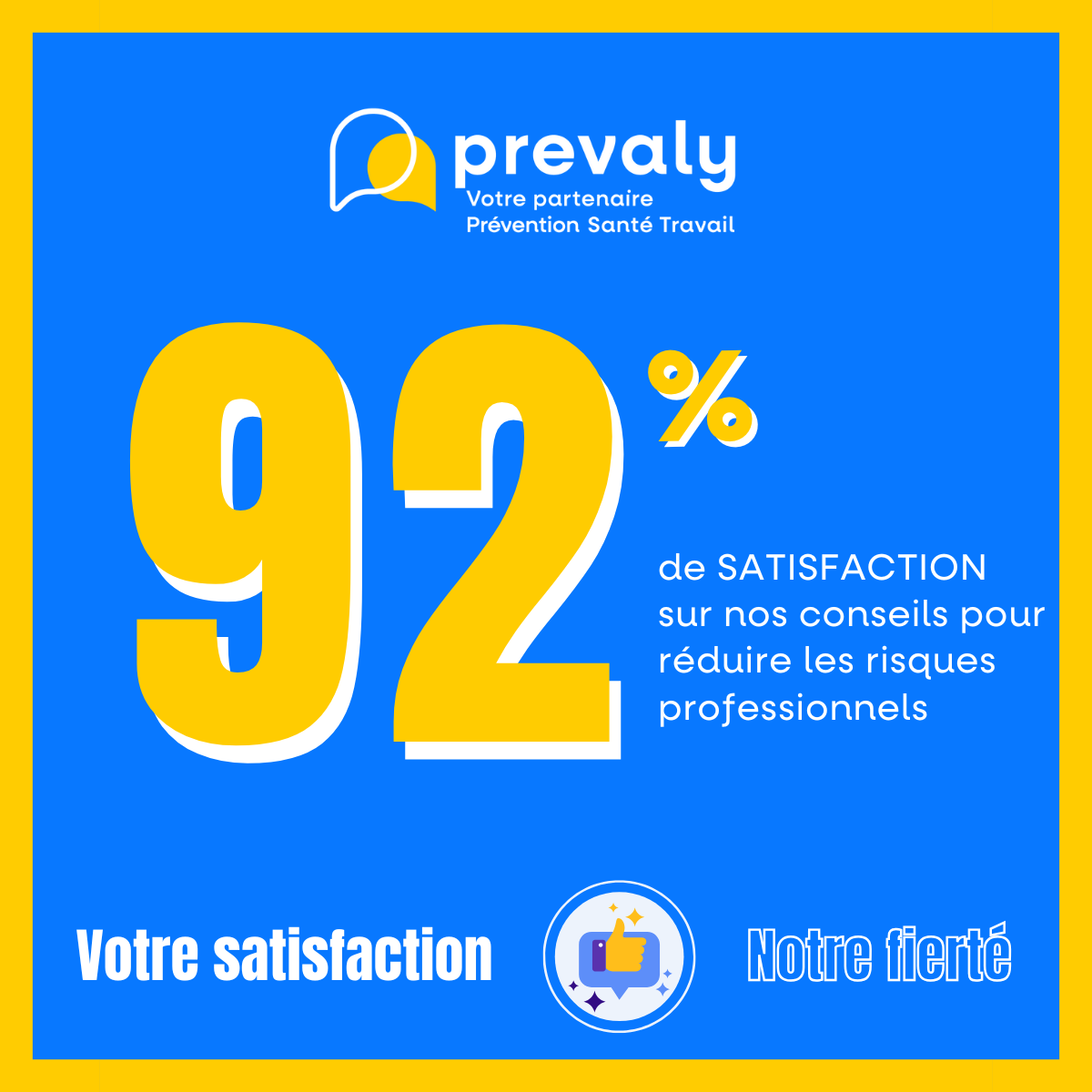 92% de satisfaction sur les conseils